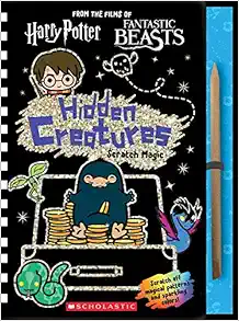Hidden Creatures: Scratch Magic (J.K. Rowling's Wizarding World) (Harry Potter) book cover
