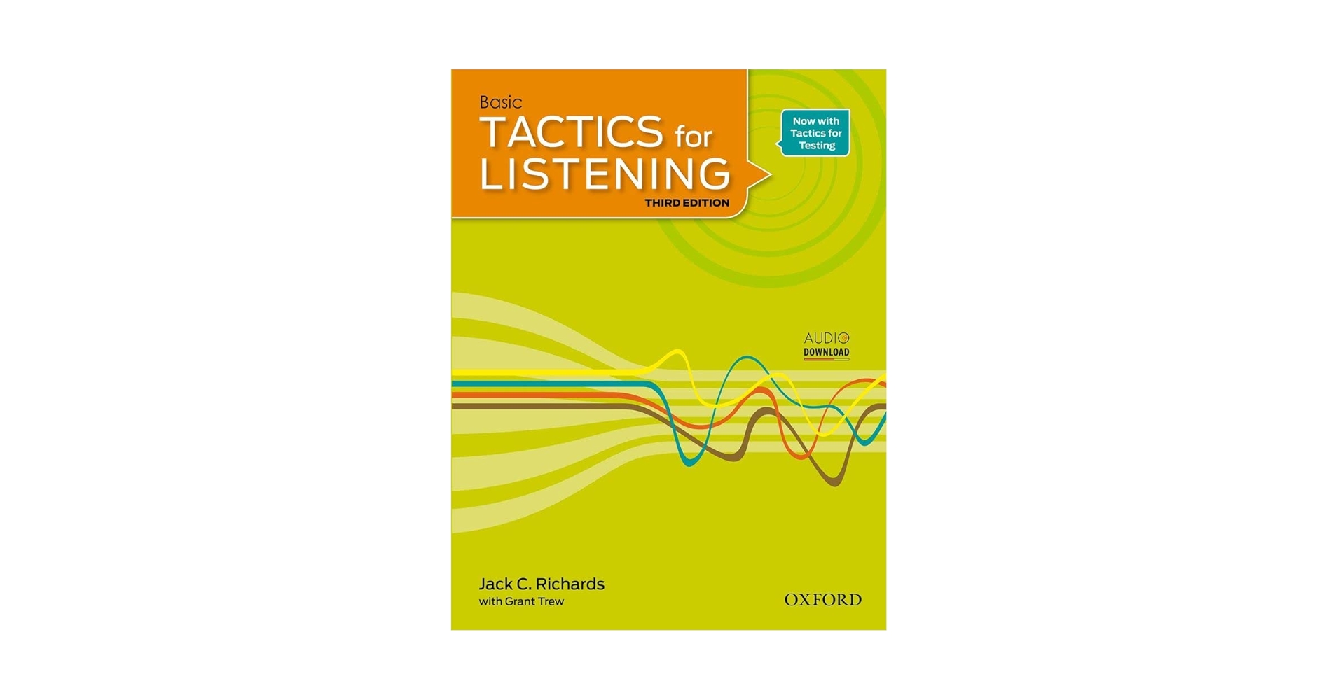 Basic Tactics for Listening: Student Book Richards， Jack C. Basic Tactics for Listening, 3rd Edition: Jack C. Richards