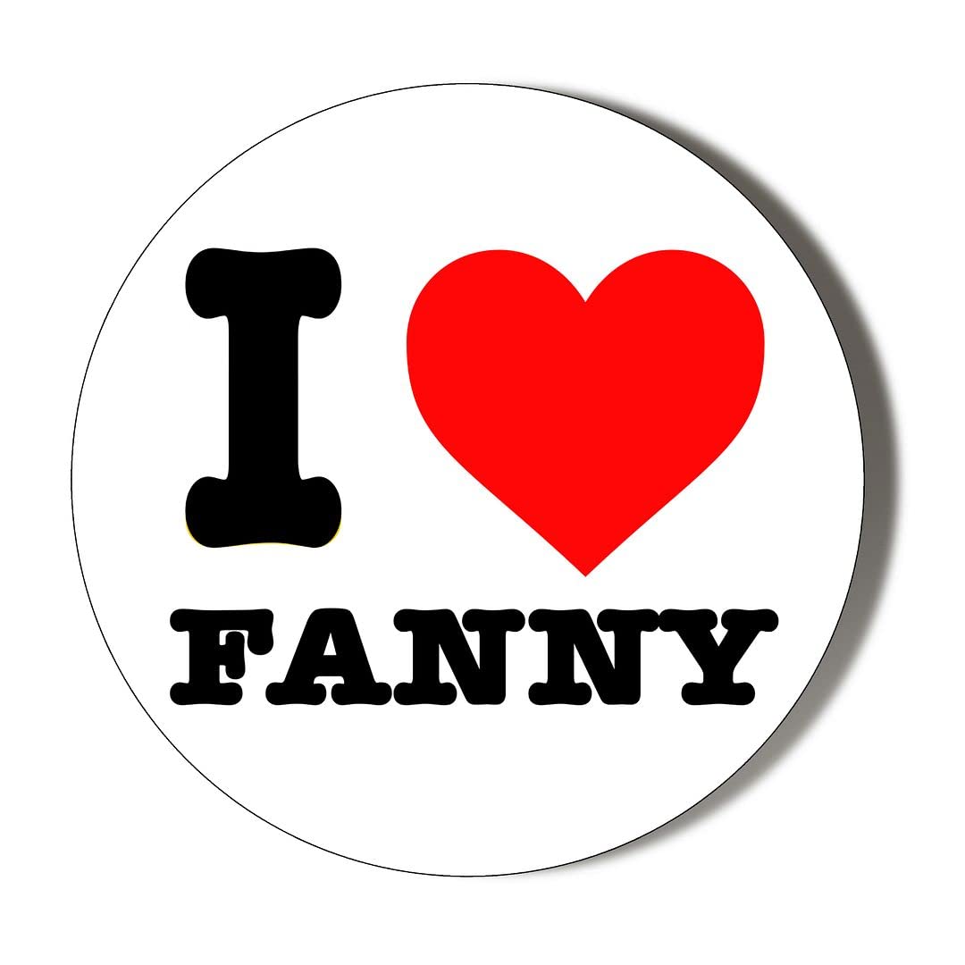 Gift Insanity White I Love Fanny 38Mm Round Fridge Magnet