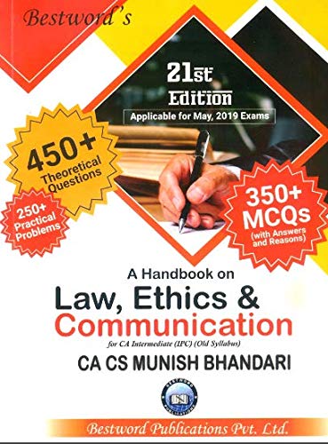 Munish Bhandari's A Handbook On Law, Ethics And Communication Latest Edition For CA IPCC (Old Syllabus) May 2019 Exams With 350+ MCQS( With Answers & Reasons) Paperback – 1 January 2019