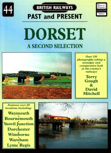 Image of Dorset: A Further Selection: No. 44 (British Railways Past & Present S.)