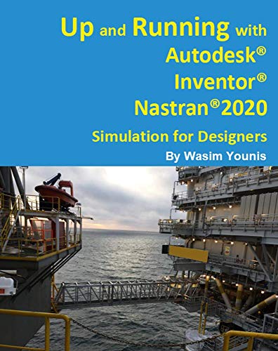 Up and Running with Autodesk Inventor Nastran 2020 (English Edition) PDF