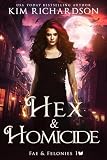 Hex & Homicide (Fae & Felonies Book 1)