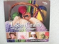 Loom Crafts with Knifty Knitter B00540TUKC Book Cover