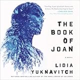 The Book of Joan: A Novel