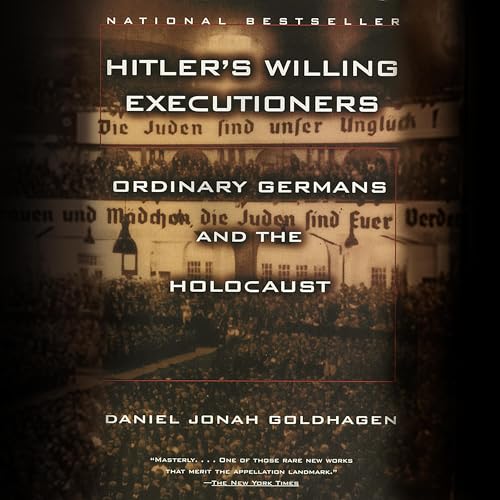 Hitler's Willing Executioners by Daniel Jonah Goldhagen episode artwork