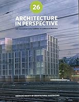 Architecture in Perspective 26: 26th International Juried Exhibition of Architectural Illustration 0971006466 Book Cover