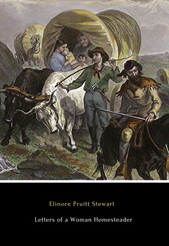 Letters of a Woman Homesteader (Illustrated)