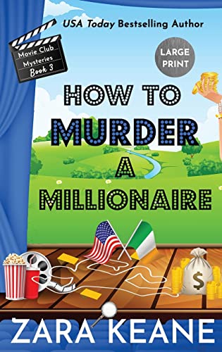 How to Murder a Millionaire (Movie Club Mysteries, Book 3): Large Print Edition