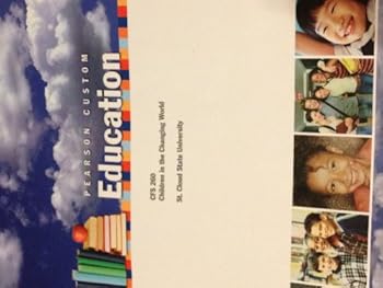 Paperback Pearson Custom Education Cfs 260 Children in the Changing World St. Cloud State University Book