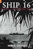 Ship 16: The Story of a German Surface Raider by Arthur V. Sellwood (1-Jan-2009) Paperback