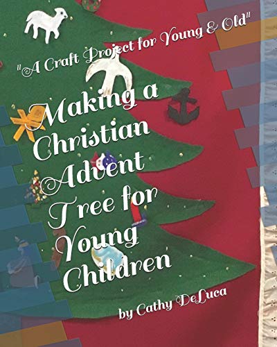 Making a Christian Advent Tree for Young Children: "A Craft Project for Young and Old!"