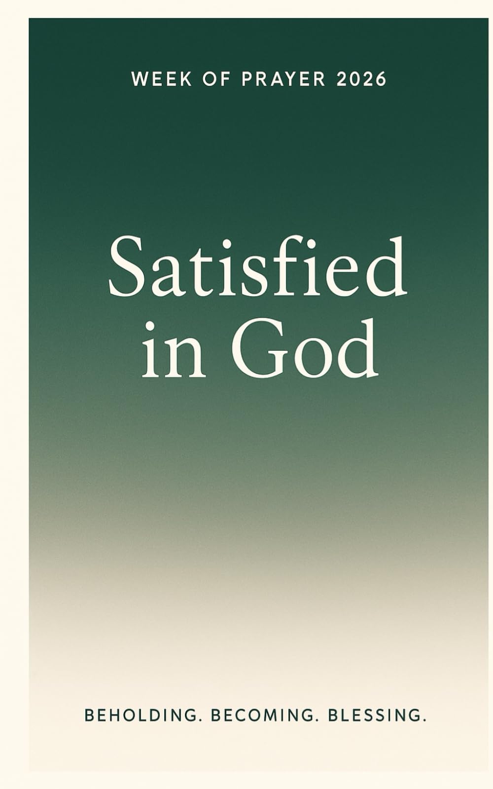 Satisfied in God: Week of Prayer 2026