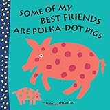 Some of My Best Friends Are Polka-Dot Pigs