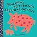 Some of My Best Friends Are Polka-Dot Pigs