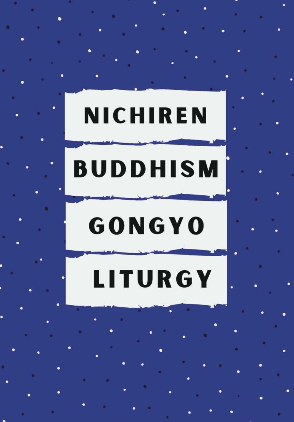 Nichiren Buddhism Gongyo Liturgy: English and Japanese Edition