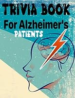 Trivia Book For Alzheimers Patients B0CD98Z1S5 Book Cover