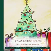 Twas Christmas Eve Eve 0615996094 Book Cover