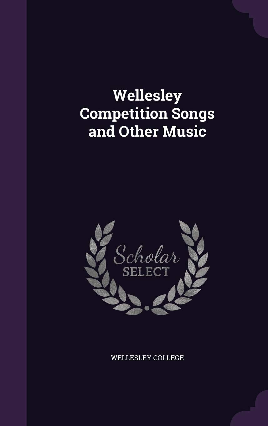 Wellesley Competition Songs Partitions Chant Chorale Livre Musique