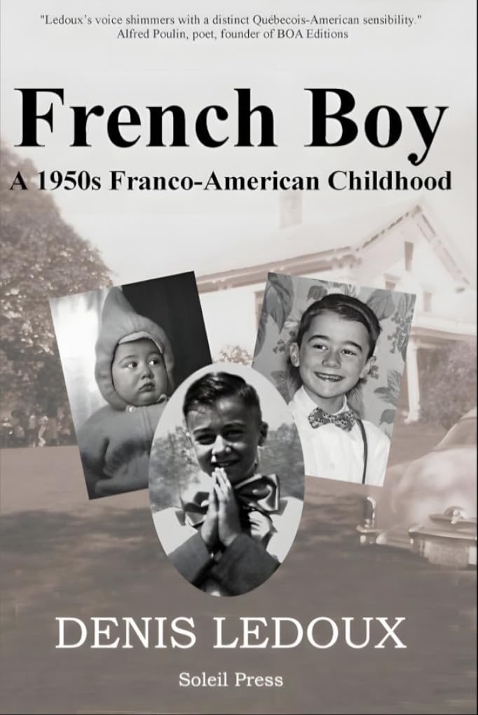 French Boy: A 1950s Franco-American Childhood (Our Franco-American Stories)      Kindle Edition