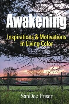Awakening: Inspirations and Motivations in Living Color
