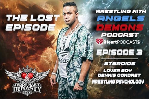 Episode 3: Teddy Hart Wrestling with Angels and Demons S1 Ep3 "The Lost Episode"