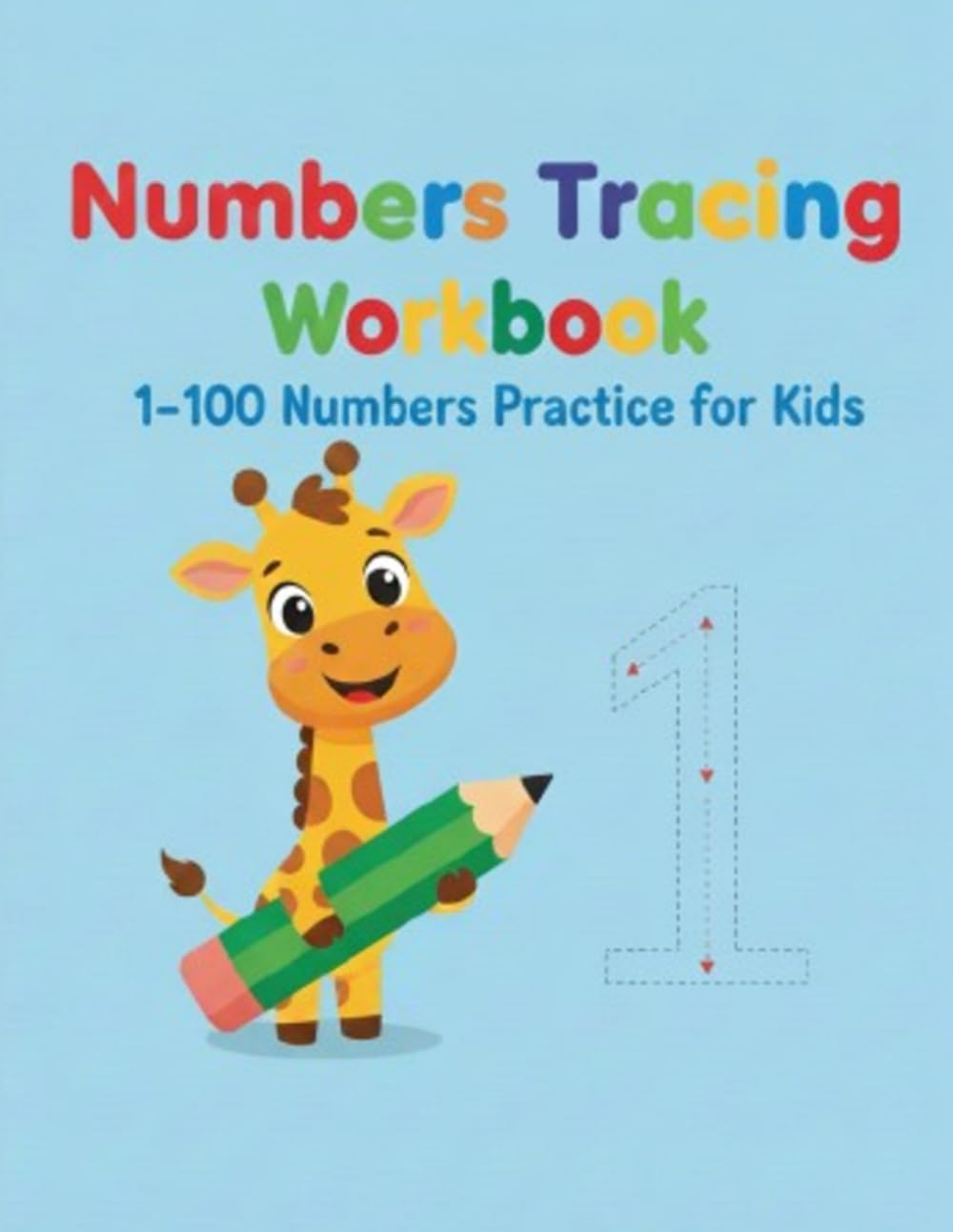 Numbers Tracing Workbook 1–100 for Kids: -Fun & Easy Number Writing Practice for Preschool and Kindergarten | Count, Trace & Learn (Early Learning Kids Workbook)