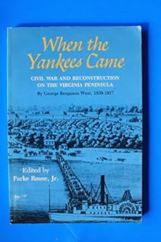 Paperback When the Yankee Came: Civil War and Reconstruction on the Virginia Peninsula Book