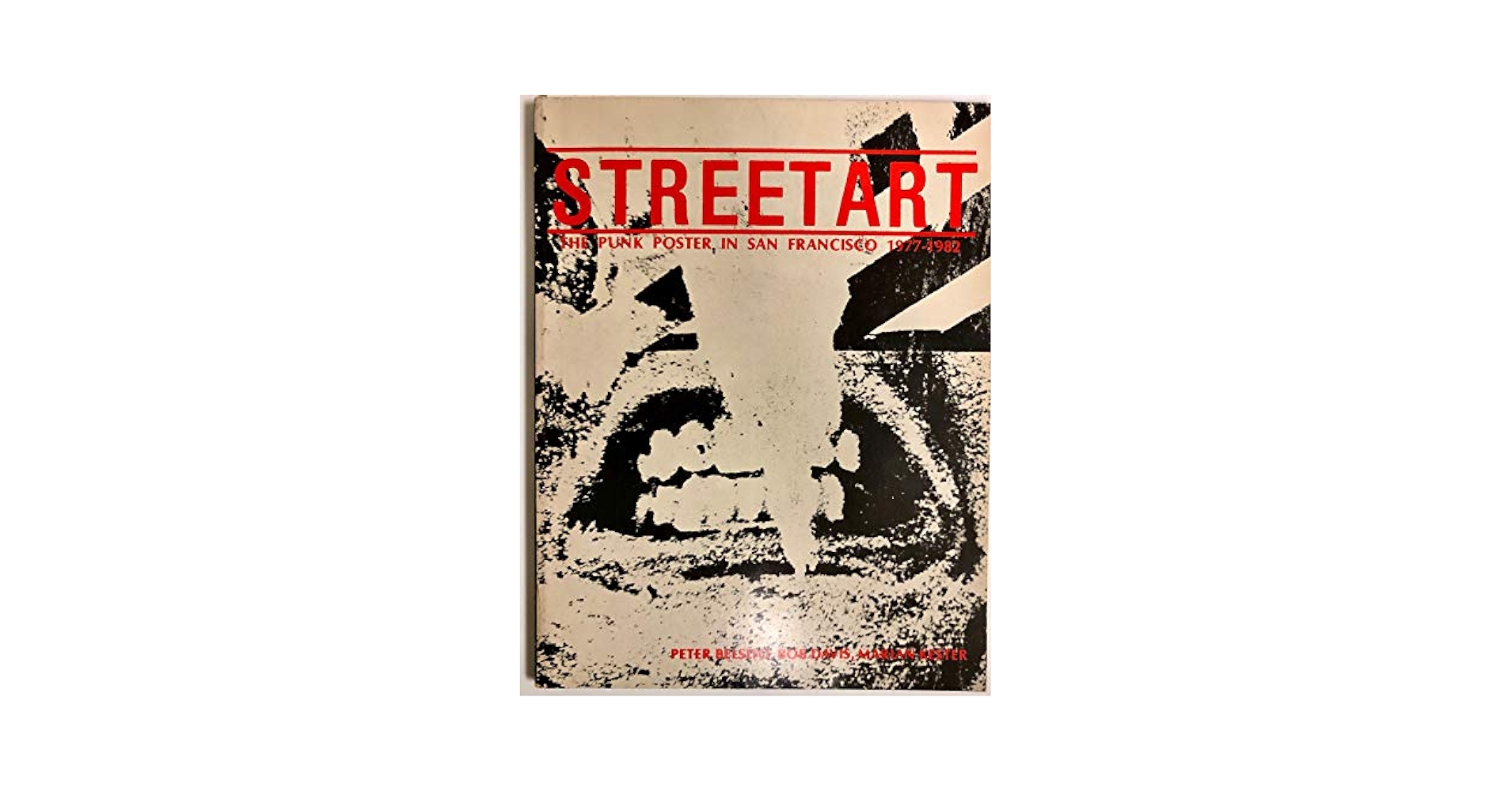 絶版本 STREETART THE PUNK POSTER IN SAN FR… Streetart - The Punk Poster In San Francisco 1977-81 – THESE