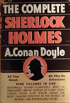 Hardcover The Complete Sherlock Holmes : All Four Novels, All Fifty-six Adventures Book