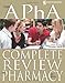 The APhA Complete Review for Pharmacy, 10th Edition (Gourley, Apha Complete Review for Pharmacy)