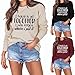 BOYRMSLGY Sweatshirt for Women Loose Fit I Have It All Together I Just Forgot Where I Put It Funny Letter Print Pullover