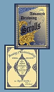 Scrollwork: Drawing Scrolls and Scroll Design for Engraving - Beginning to Advanced (2 Book Set) by Ron Smith
