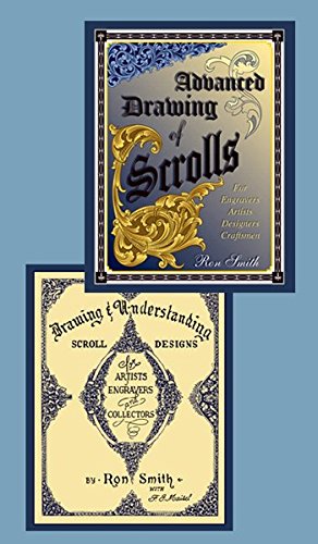 Scrollwork: Drawing Scrolls and Scroll Design for Engraving - Beginning to Advanced (2 Book Set) by Ron Smith 