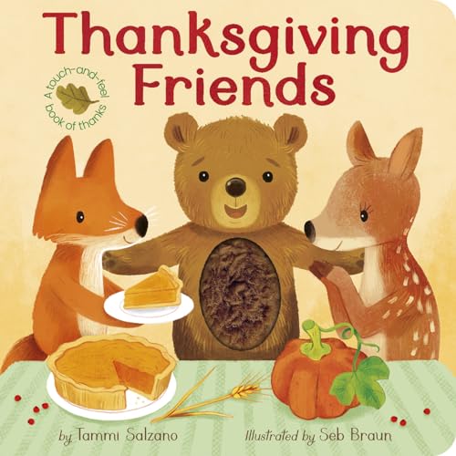 Thanksgiving Friends: A touch-and-feel book of Thanksgiving and friendship