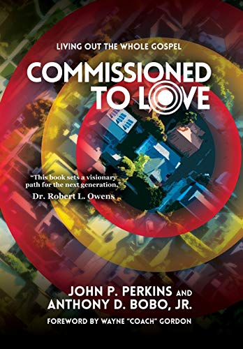 Commissioned to Love: Living Out the Whole Gospel