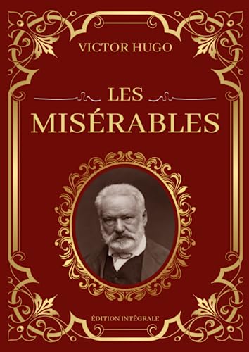 La Mejor Lista de Idylle para comprar online. 18 Les Misérables Victor Hugo Édition Intégrale: Tomes 1 à 5 en un seul livre : Fantine, Cosette, Marius, L'idylle rue Plumet et L'épopée rue Saint-Denis, Jean Valjean (French...
