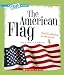 The American Flag (True Books: American History (Paperback))