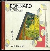 L'Atelier au mimosa : Pierre Bonnard 2858504822 Book Cover