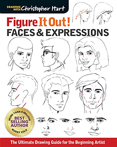 Figure It Out! Faces & Expressions: The Complete Guide for the Beginning Artist (Christopher Hart Figure It Out)