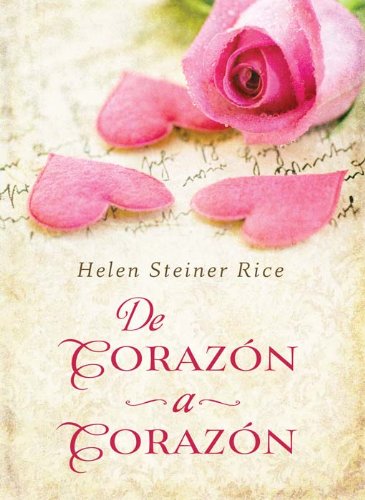 De Corazón a Corazón: Heart to Heart (Helen Steiner Rice Collection) (Spanish Edition)