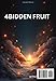 4BIDDEN FRUIT: To the divine within us all