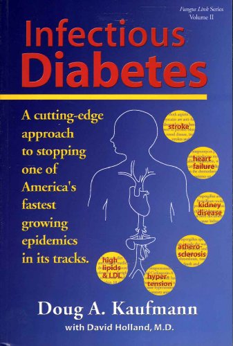 Infectious Diabetes : A Cutting-Edge Approach to Stopping One of America's Fastest Growing Epidemics Infectious Diabetes : A Cutting-Edge Approach to Stopping One of America's Fastest Growing Epidemics