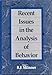 Recent Issues in the Analysis of Behavior