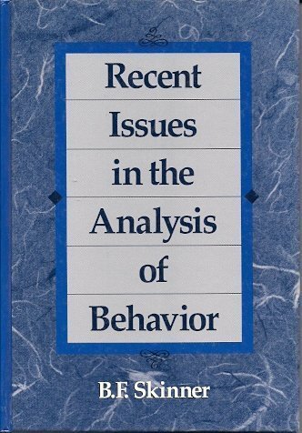 Recent Issues in the Analysis of Behavior