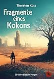  Fragmente eines Kokons: 50 Jahre bis zum Morgen (Edition Periplaneta)