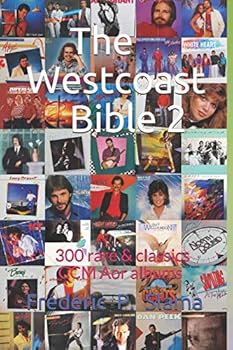 Paperback The Westcoast Bible 2: CCM Edition ( 300 rare & classics CCM Aor albums) Book
