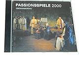  Music of the Oberammergau Passion Play - Passionspiele Oberammergau 2000 (2000-07-28)