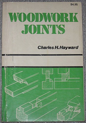 Woodwork Joints by Charles H. Hayward (1974-10-01) B01A0BXNF2 Book Cover