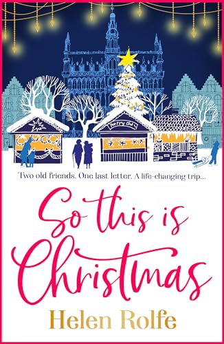 So This is Christmas: The feel-good read from Helen Rolfe